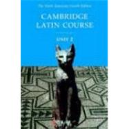 Cambridge Latin Course Unit 2 Student Text North American edition by Corporate Author North American Cambridge Classics Project, 9780521004305