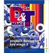 Product Design for Key Stage 3 Course Guide: Teacher Support Pack by Biggs, Andy; Fasciato, Melanie; Shepard, Tristram, 9780748744305