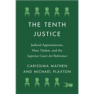 The Tenth Justice by Carissima Mathen; Michael Plaxton, 9780774864305
