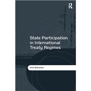 State Participation in International Treaty Regimes by Sitaraman,Srini, 9781138254305