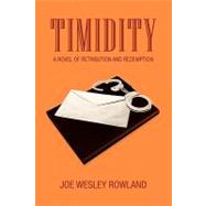 Timidity by Rowland, Joe Wesley, 9781432734305