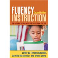 Fluency Instruction Research-Based Best Practices by Rasinski, Timothy; Blachowicz, Camille; Lems, Kristin, 9781462504305