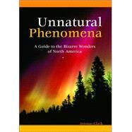 Unnatural Phenomena by Clark, Jerome, 9781576074305