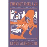 The Castle of Llyr by Alexander, Lloyd, 9781627794305