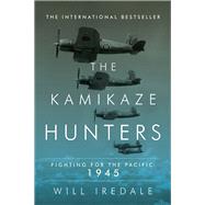 The Kamikaze Hunters by Iredale, Will, 9781681774305