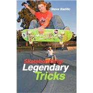 Skateboarding: Legendary Tricks by Badillo, Steve; Werner, Doug, 9781884654305