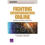 Fighting Disinformation Online by Kavanagh, Jennifer; Cherney, Samantha; Reininger, Hilary; Griffin, Norah, 9781977404305