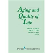AGING AND QUALITY OF LIFE by Abeles, Ronald P., 9780826184306