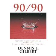 90/90 by Gilbert, Dennis E., 9781477514306