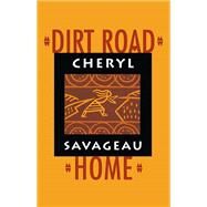 Dirt Road Home by Savageau, Cheryl, 9781880684306