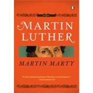 Martin Luther : A Life by Marty, Martin E. (Author), 9780143114307