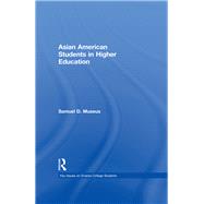 Asian American Students in Higher Education by Museus; Samuel D., 9780415844307