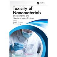 Toxicity of Nanomaterials: Environmental and Healthcare Applications by Pillai; Suresh C., 9781138544307