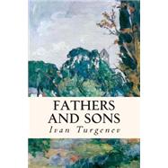 Fathers and Sons by Turgenev, Ivan Sergeevich; Hare, Richard, 9781502864307
