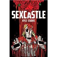 Sexcastle by Starks, Kyle, 9781534304307