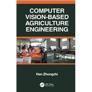 Computer Vision-based Agriculture Engineering by Zhongzhi, Han, 9780367254308