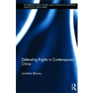 Defending Rights in Contemporary China by Benney; Jonathan, 9780415694308