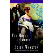The House of Mirth by Wharton, Edith; Quindlen, Anna; Gorra, Michael, 9780451474308