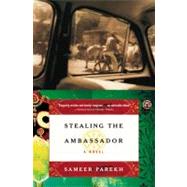 Stealing the Ambassador A Novel by Parekh, Sameer, 9780743214308