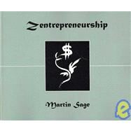 Zentrepreneurship by Sage, Martin; Blake, Diana; Egg, Lucy, 9780978944308