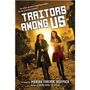 Traitors Among Us by Skrypuch, Marsha Forchuk, 9781338754308