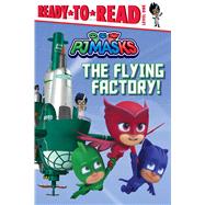 The Flying Factory! Ready-to-Read Level 1 by Nakamura, May, 9781534464308
