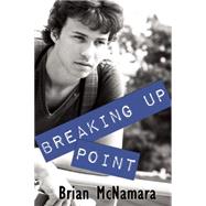 Breaking Up Point by McNamara, Brian, 9781626394308