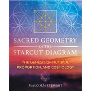 Sacred Geometry of the Starcut Diagram by Malcolm Stewart, 9781644114308
