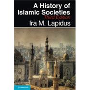 A History of Islamic Societies by Ira M. Lapidus, 9780521514309