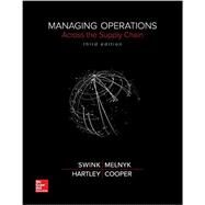 Managing Operations Across the Supply Chain by Swink, Morgan; Melnyk, Steven; Cooper, M. Bixby; Hartley, Janet L., 9781259544309