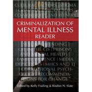 Criminalization of Mental Illness Reader by Frailing, Kelly; Slate, Risdon N., 9781531004309