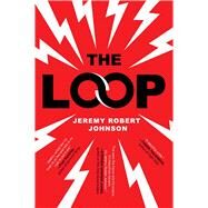 The Loop by Johnson, Jeremy Robert, 9781534454309
