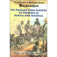 The Biography of Mahommah Gardo Baquaqua by Law, Robin; Lovejoy, Paul E., 9781558764309