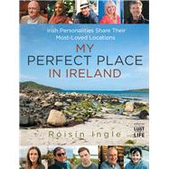 My Perfect Place in Ireland by Ingle, R, 9781785304309