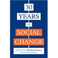 30 Years of Social Change by Jones, Stephen; Kingsley, Jessica, 9781785924309