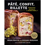 Pt, Confit, Rillette Recipes from the Craft of Charcuterie by Polcyn, Brian; Ruhlman, Michael, 9780393634310