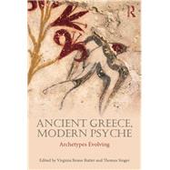 Ancient Greece, Modern Psyche: Archetypes evolving by Beane Rutter; Virginia, 9780415714310