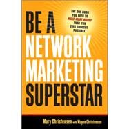 Be a Network Marketing Superstar by Christensen, Mary, 9780814474310