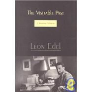 The Visitable Past: A Wartime Memoir by Edel, Leon, 9780824824310
