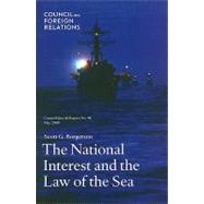 National Interest and the Law of the Sea : Council Special Report No. 46, May 2009 by Borgerson, Scott G., 9780876094310