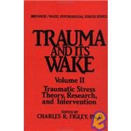 Trauma And Its Wake by Figley,Charles R., 9780876304310
