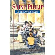 Saint Philip of the Joyous Heart by Connolly , Francis X., 9780898704310
