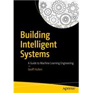 Building Intelligent Systems by Hulten, Geoff, 9781484234310