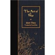 The Art of War by Sun-tzu; Giles, Lionel, 9781508604310