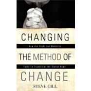 Changing the Method of Change by Gill, Steve, 9781607914310