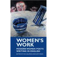 Women's Work Modern Women Poets Writing in English by Salzman, Eva; Wack, Amy, 9781854114310
