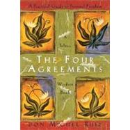 The Four Agreements: A Practical Guide to Personal Freedom by Ruiz, Don Miguel; Mills, Janet, 9781878424310