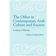 The Other in Contemporary Arab Culture and Society by Dalya Cohen-Mor, 9798765164310