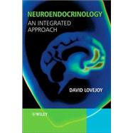 Neuroendocrinology An Integrated Approach by Lovejoy, David A., 9780470844311