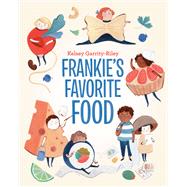 Frankie's Favorite Food by Garrity-Riley, Kelsey, 9780735264311